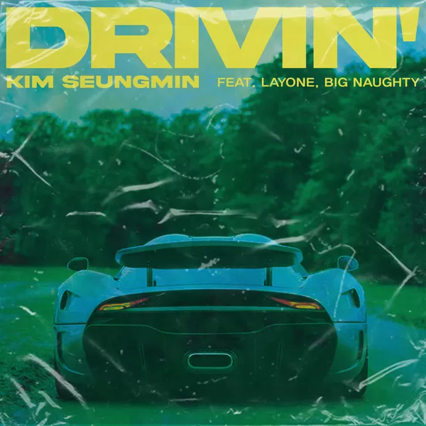 دانلود آهنگ Drivin' (Feat. Layone & BIG Naughty) Kim Seungmin